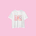 Big Sis T-Shirt (Half Sleeve)